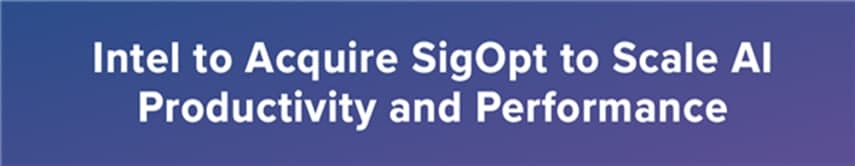 Intel欲低价收购SigOpt